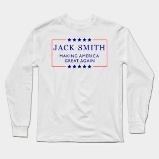 Jack Smith Making America Great Again Long Sleeve T-Shirt